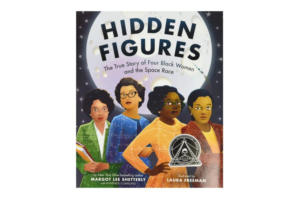 Book cover of four Black women with scientific formulas overlaid on their clothes. The book is called Hidden Figures: The True Story of Four Black Women and the Space Race